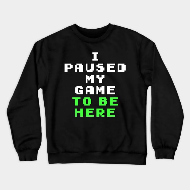 Funny gaming quote Crewneck Sweatshirt by Realfashion